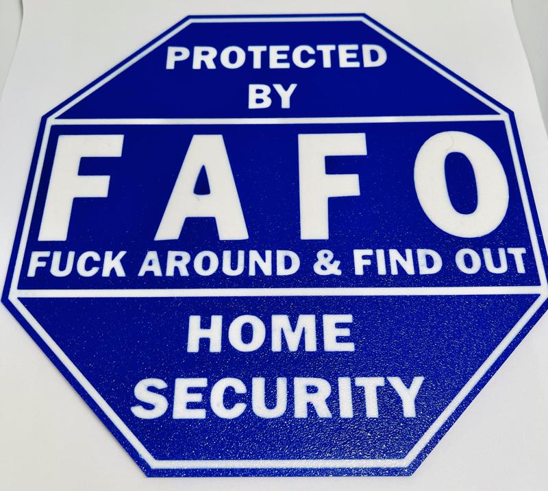 FAFO sign - – Optimized for Face-Down Printing