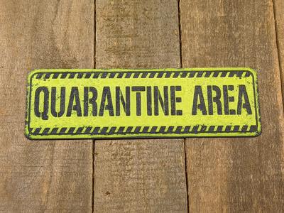 Sign #8 - Quarantine Area Sign Plate