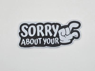 Sticker Sorry About Your 