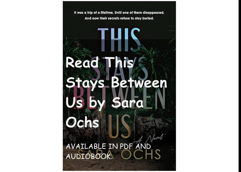 Read This Stays Between Us by Sara Ochs