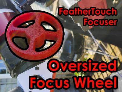 Oversized Telescope Focus Wheel for Fine Control