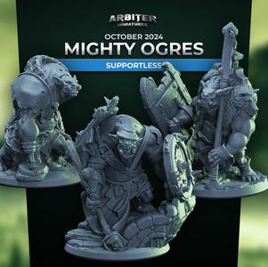 Arbiter Miniatures October 2024 Mighty Ogres Supportless