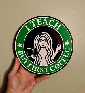 Teacher Coffee Sign