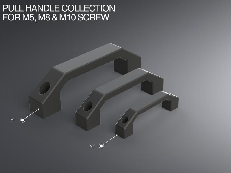 Pull Handle Collection for M5-M10 Screws
