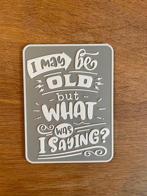 May be old sign / Funny / Birthday / Wall Art / 