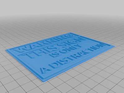 Warning Sign - This Sign is only a Distraction split for easy color change