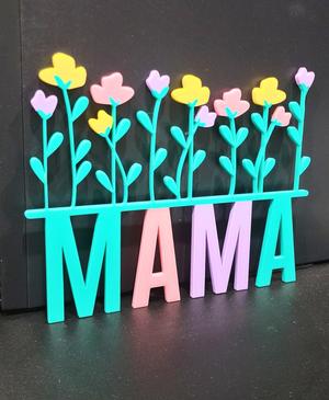 Mothers Day "MAMA" Flower Sign, Colorful 3d print