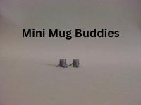 Mini Mug Buddy