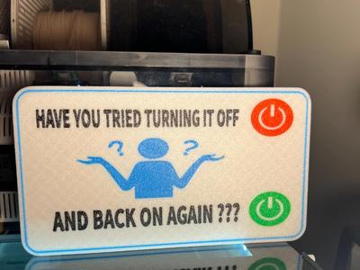 Have you tired turning it off and back on again?