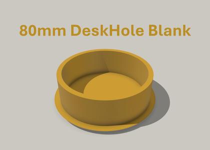 80mm DeskHole Blank