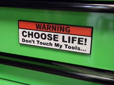WARNING - Choose Life, Don't Touch My Tools Magnet