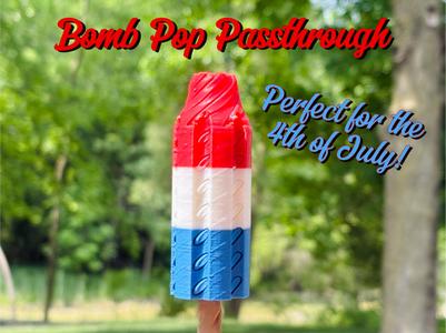 Bomb Pop Passthrough