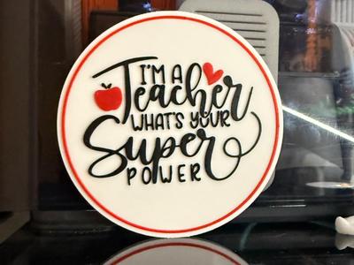 I'M A TEACHER. WHAT'S YOUR SUPERPOWER 