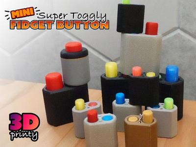 MINI Super Toggly Fidget Button