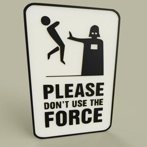 StarWars Please don't use the Force - Darth Vader