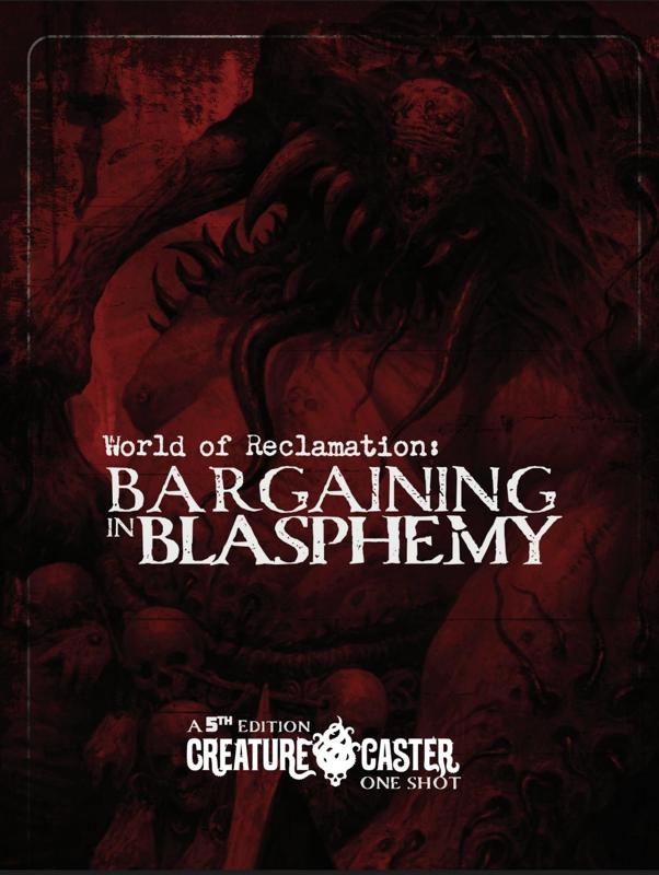 1. World of Reclamation - Bargaining in Blasphemy