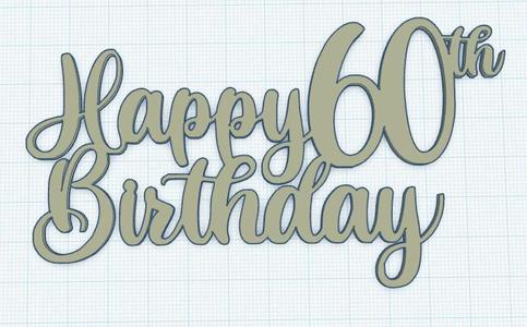 Happy 60th Birthday Topper.stl