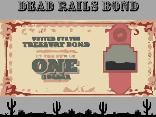 Dead Rails Bond