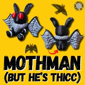 Mothman...but he's THICC