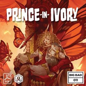 BIG BAD 011 PRINCE-IN-IVORY (PDF)