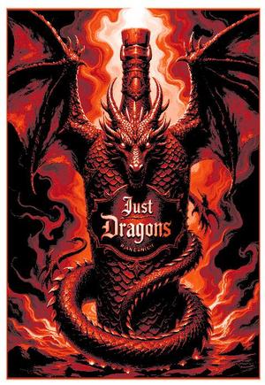 Sometimes the best thing to drink is Just Dragons - Hueforge Art