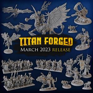 Titan Forge Miniatures - 2023 - March - Titan Forged