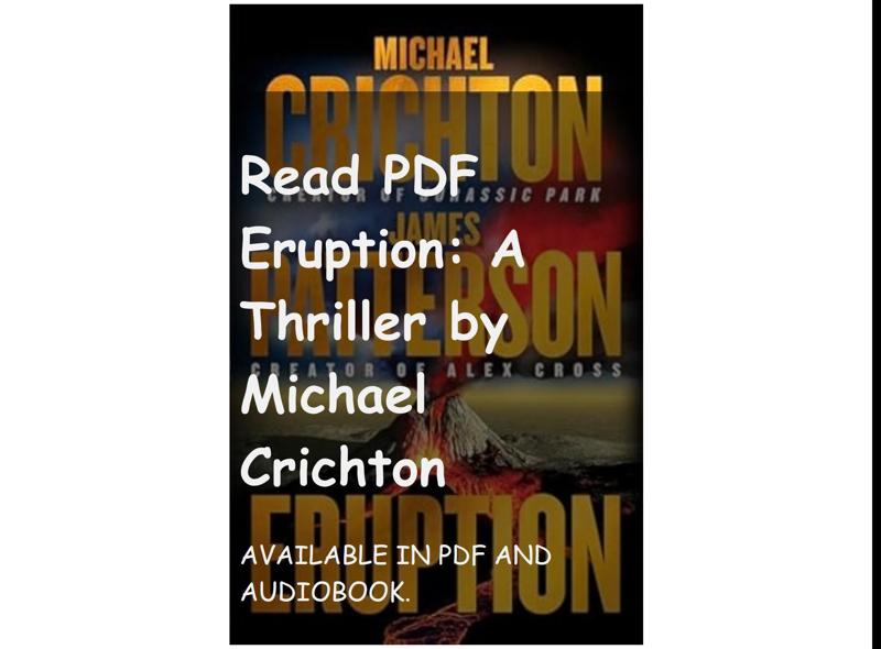 Read PDF Eruption: A Thriller by Michael Crichton