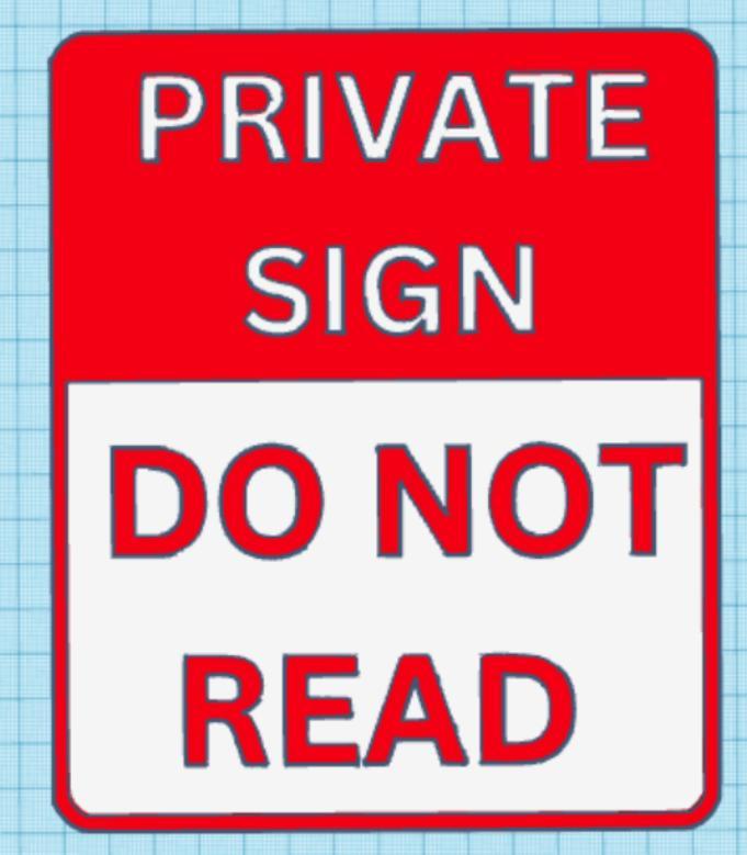 Private Sign Do Not Look Funny Sign, Funny wall art, Home Decor, Dual extruder, Dual extrusion