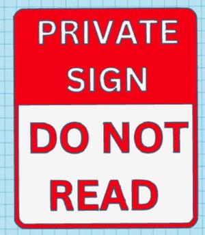 Private Sign Do Not Look Funny Sign, Funny wall art, Home Decor, Dual extruder, Dual extrusion